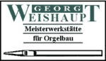 Orgelbaumeister Georg Weishaupt